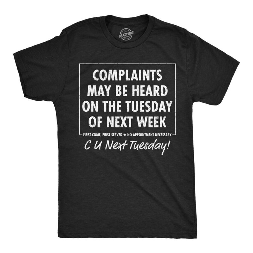Mens T Shirt Complaints May Be Heard On The Tuesday Of Next Week Tee For Men